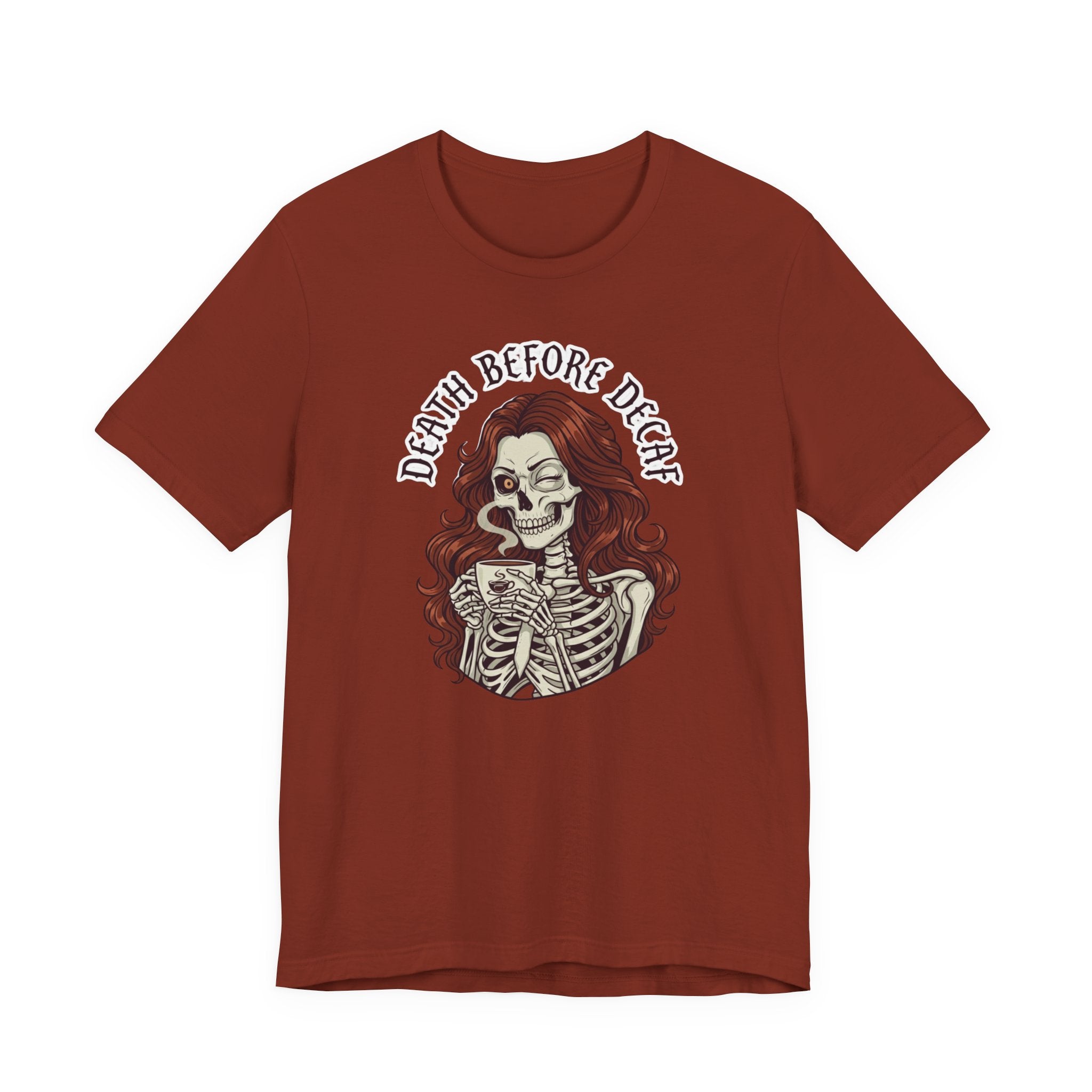 Death Before Decaf T-Shirt