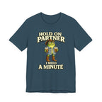 I Need A Minute T‑Shirt