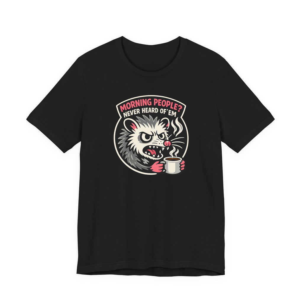 Morning People? T-Shirt