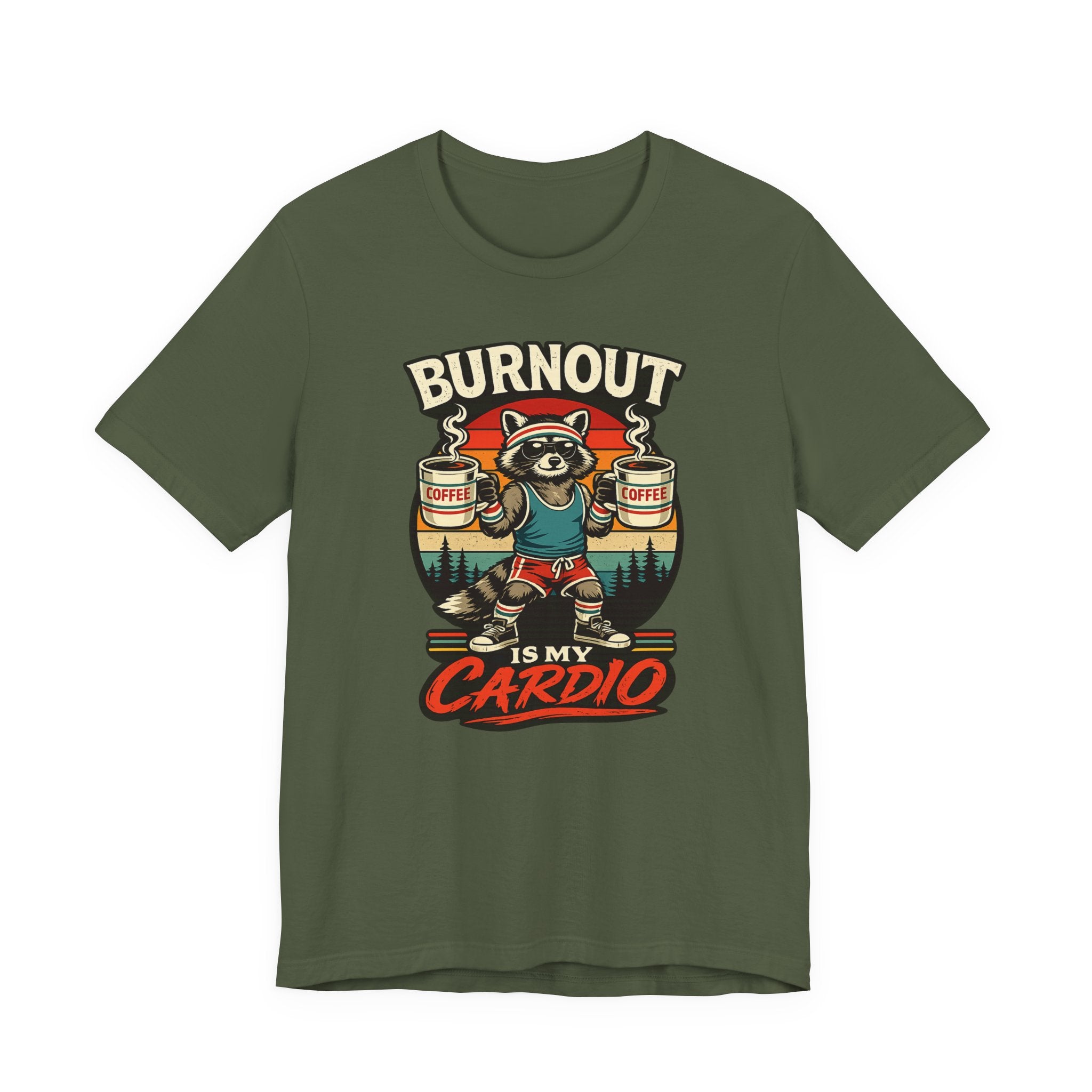 Burnout Is My Cardio T-Shirt