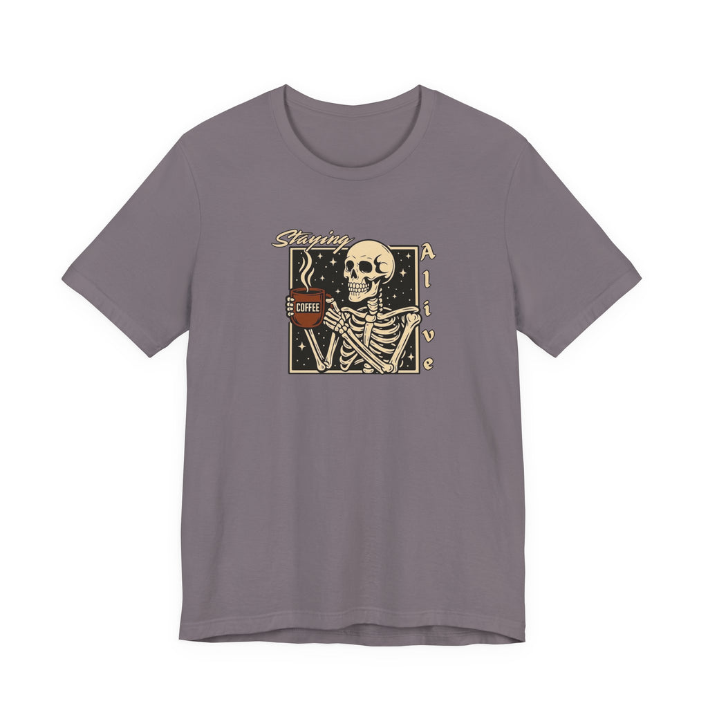 Staying Alive T-Shirt
