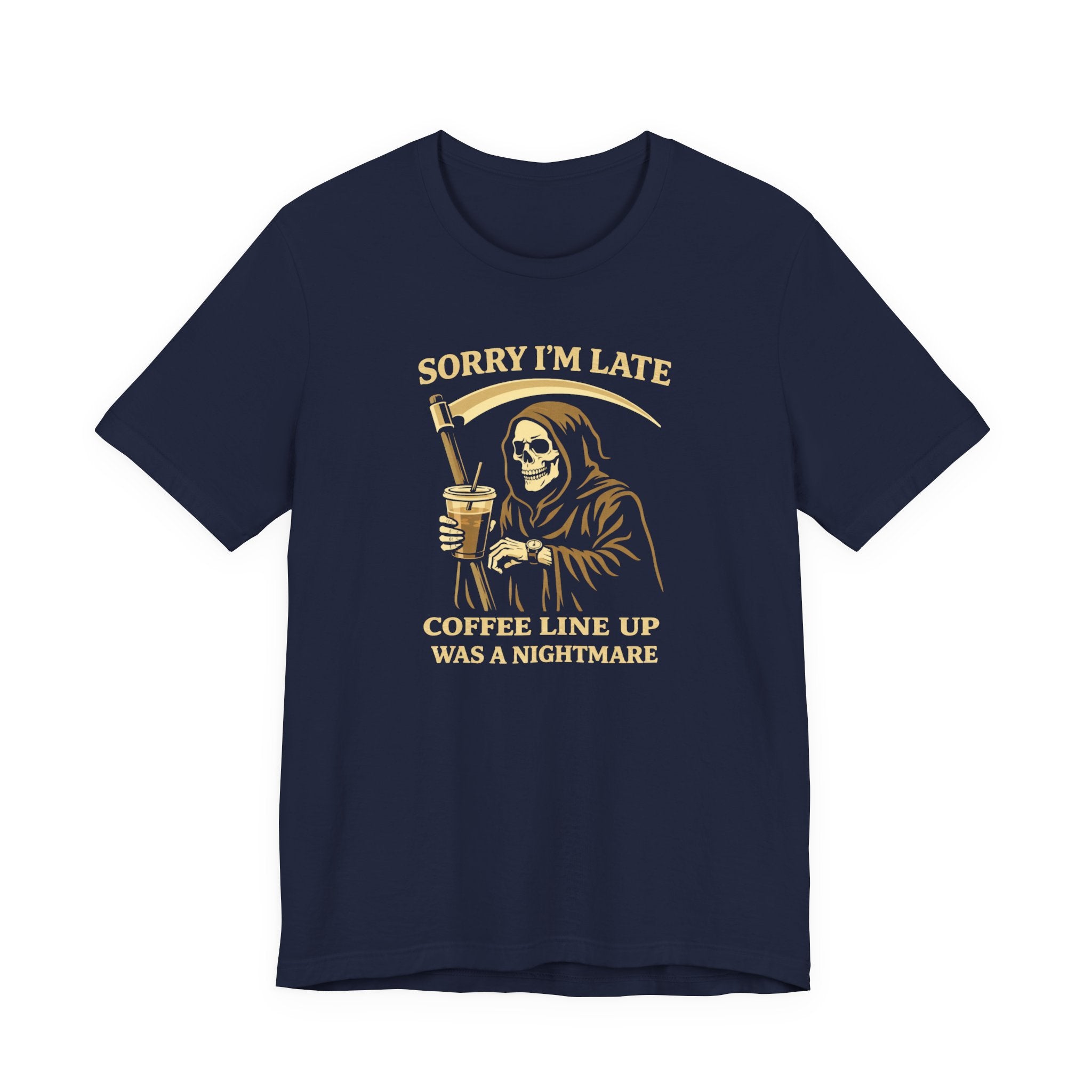 Sorry I'm Late T-Shirt