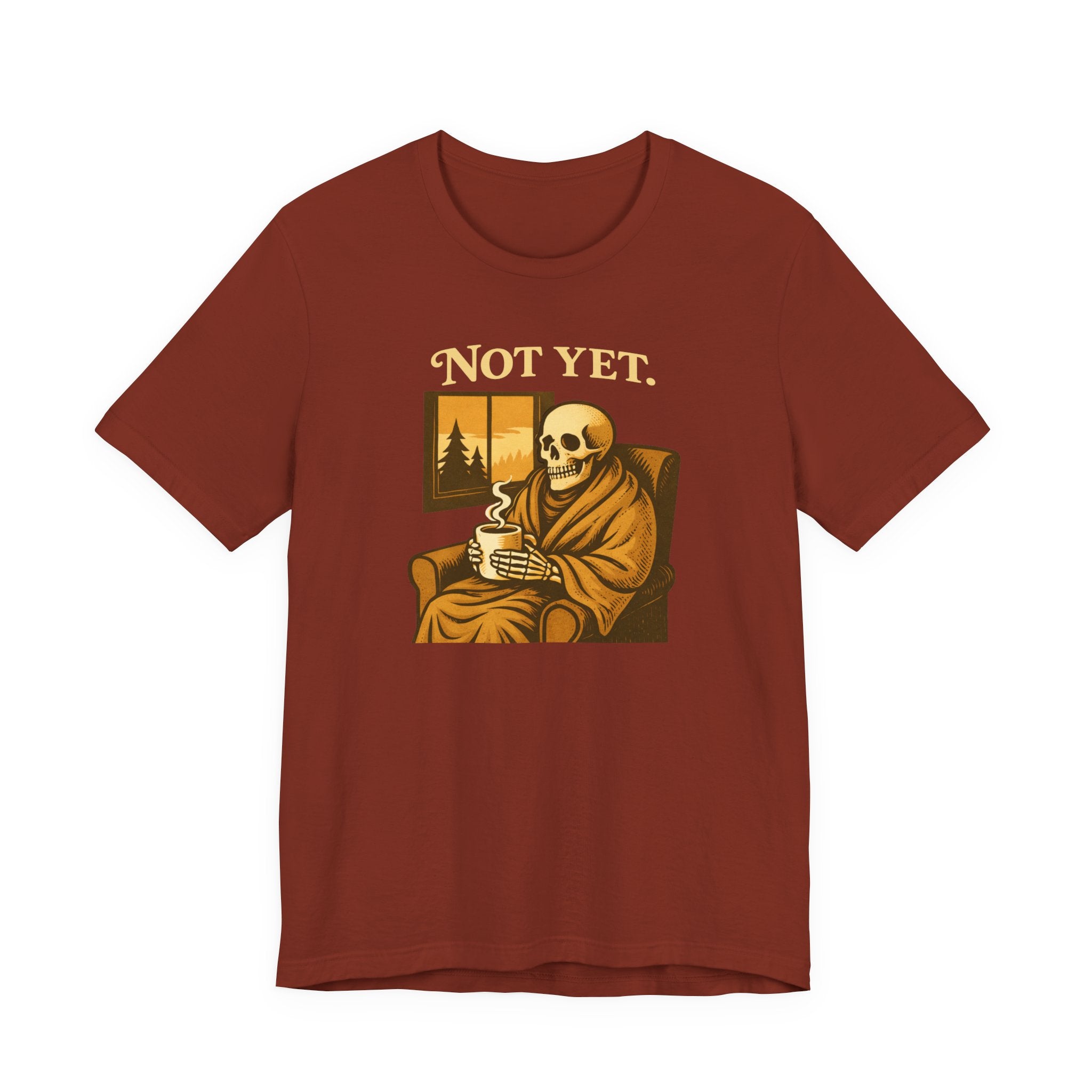 Not Yet T-Shirt