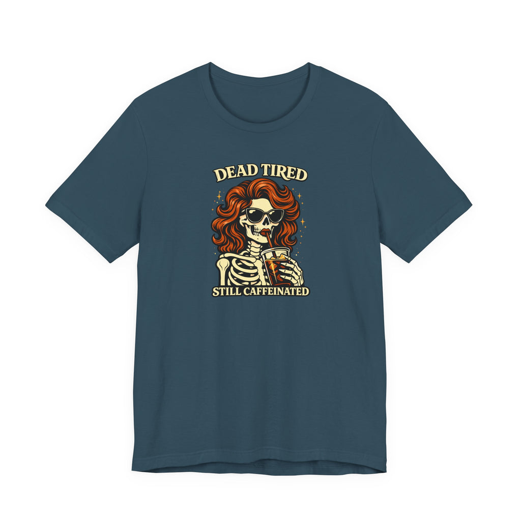 Dead Tired T-Shirt