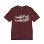 No Coffee, No Talkee T-Shirt