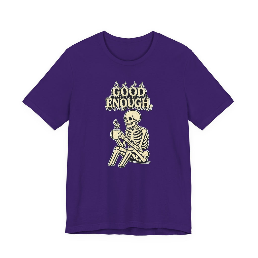 Good Enough T‑Shirt