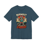 Burnout Is My Cardio T-Shirt