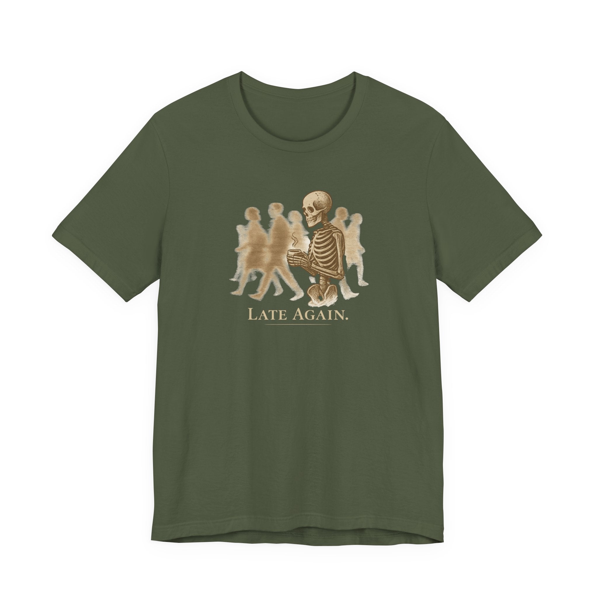 Late Again T-Shirt