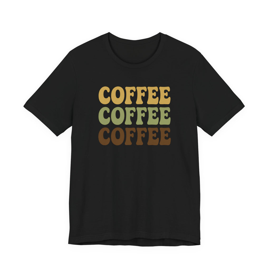 Coffee Coffee Coffee T‑Shirt