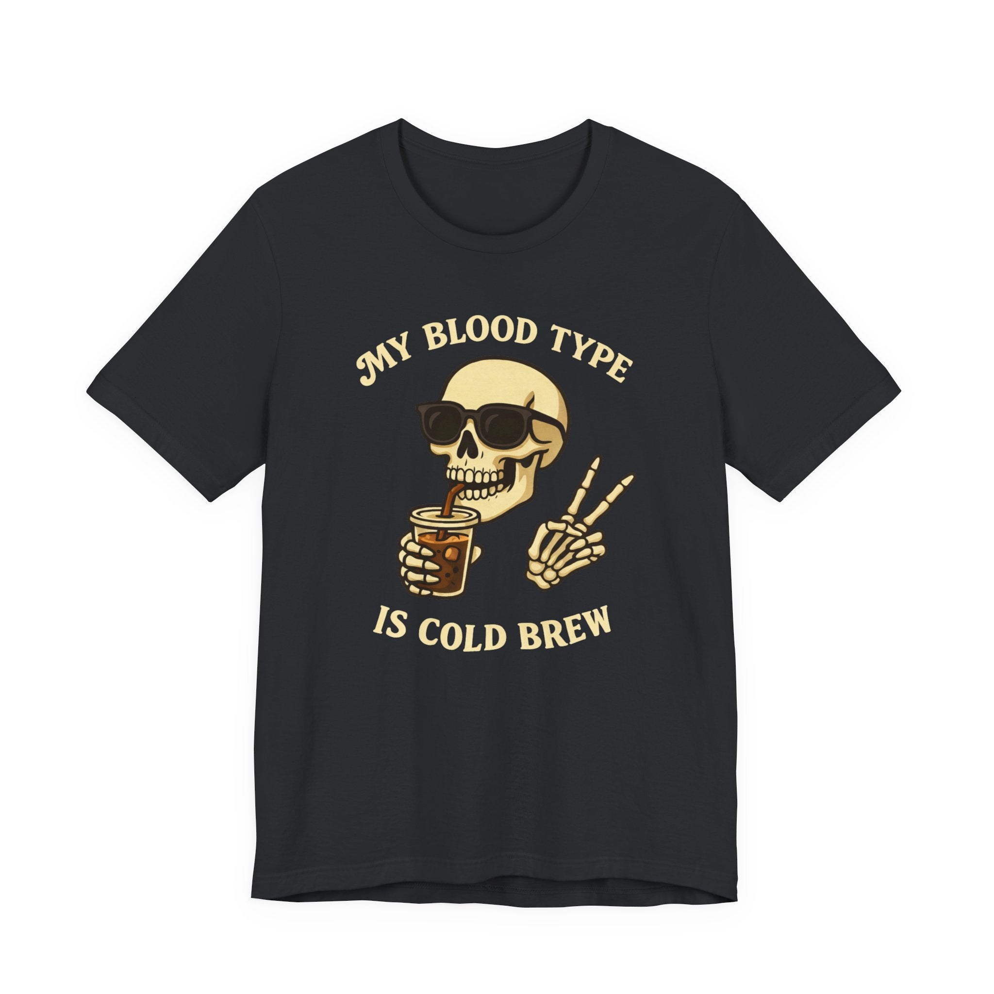 My Blood Type is Cold Brew T-Shirt