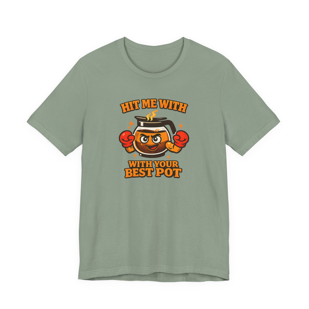 Best Pot T-Shirt