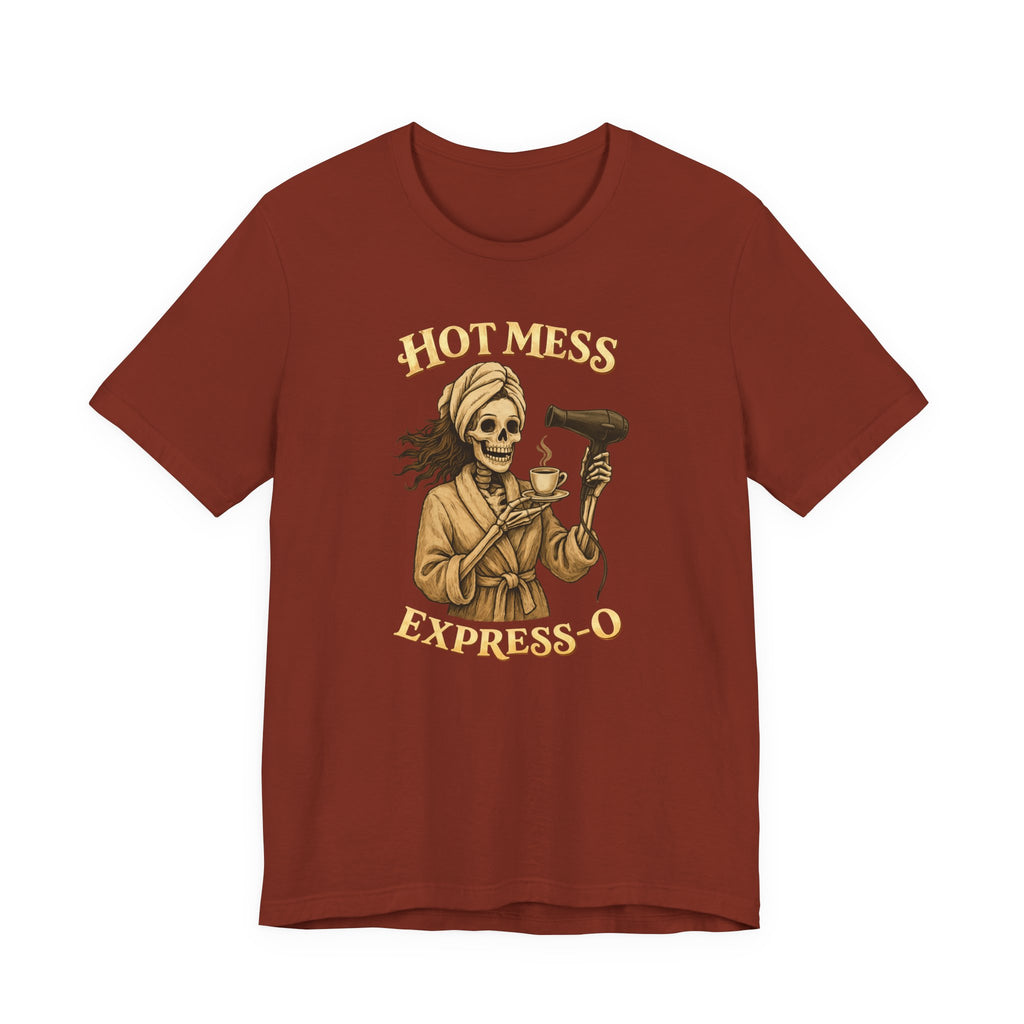 Hot Mess Express-o T-Shirt