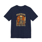 Nightmare Before Coffee T-Shirt
