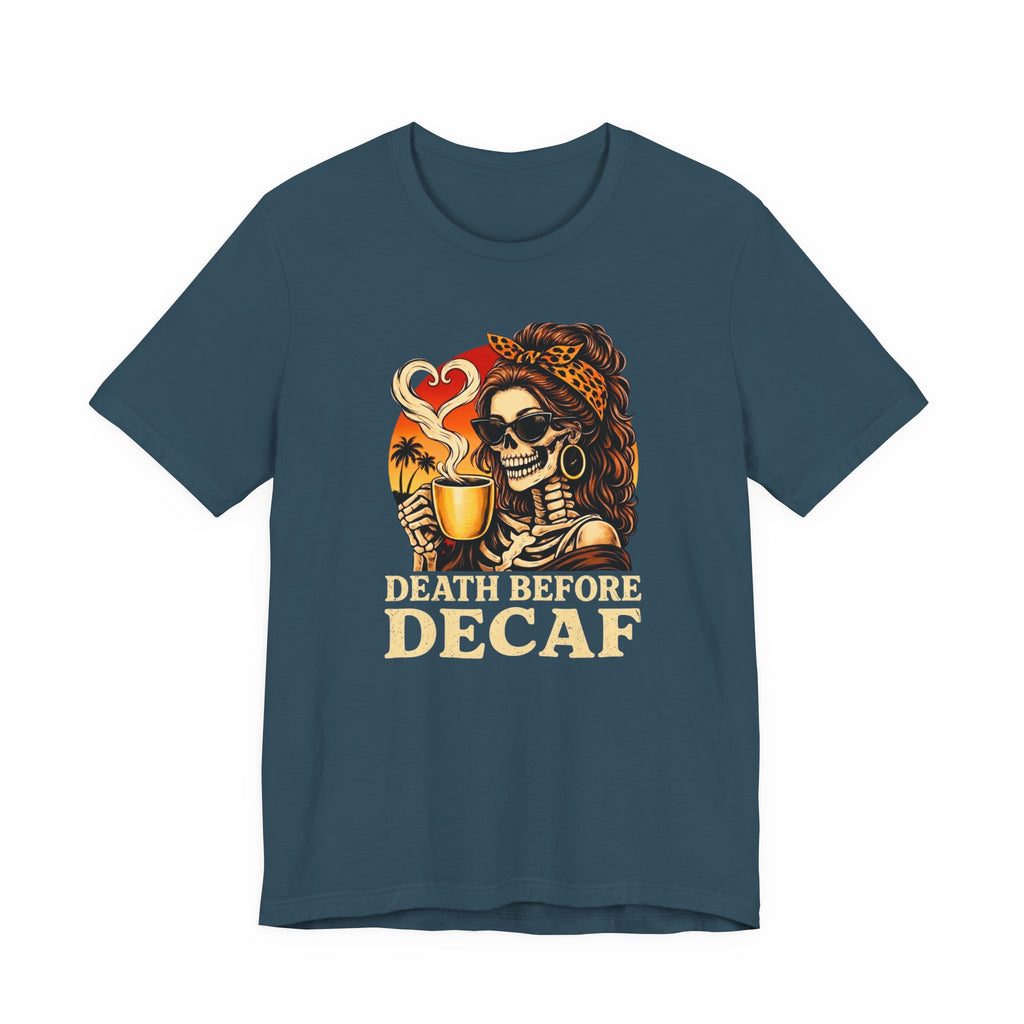 Death Before Decaf T‑Shirt
