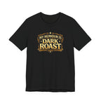 Dark Roast T-Shirt
