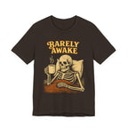 Barely Awake T-Shirt