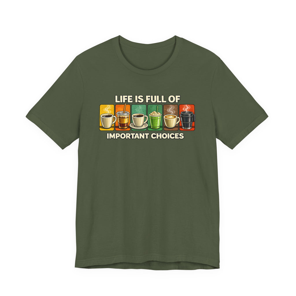 Important Choices T-Shirt