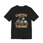 Coffee Before Crime T‑Shirt