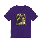 Cawfee First T-Shirt