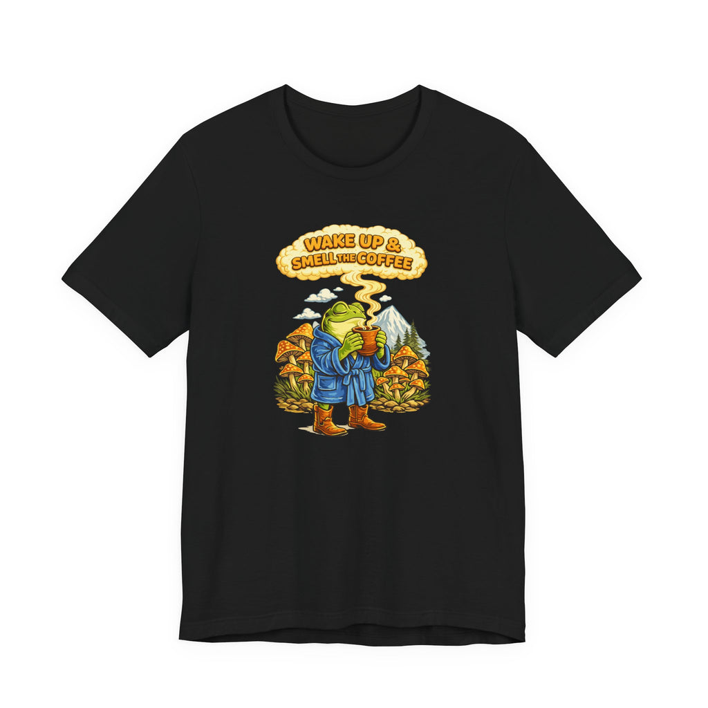 Wake Up & Smell the Coffee T-Shirt