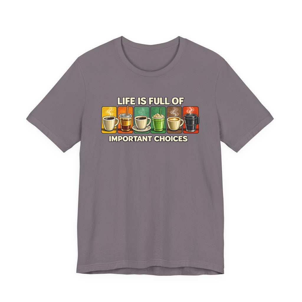 Important Choices T-Shirt
