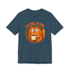 I’m Fine T-Shirt