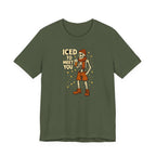 Iced To Meet T-Shirt