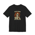 Dead Tired T-Shirt