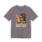 Death Before Decaf T‑Shirt