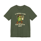 6 Coffees A Day T-Shirt