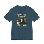 Decaf Is a Grave Mistake T-Shirt