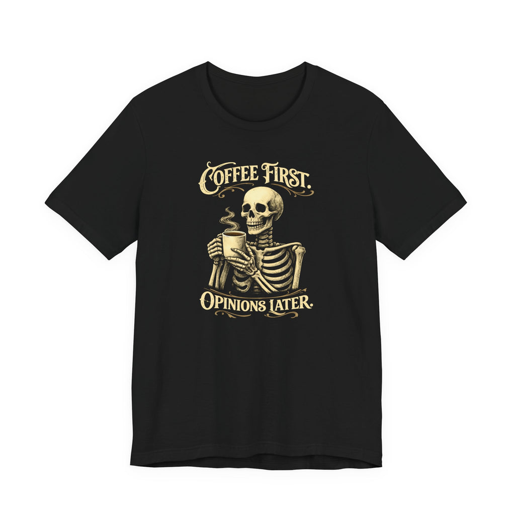 Coffee First T-Shirt