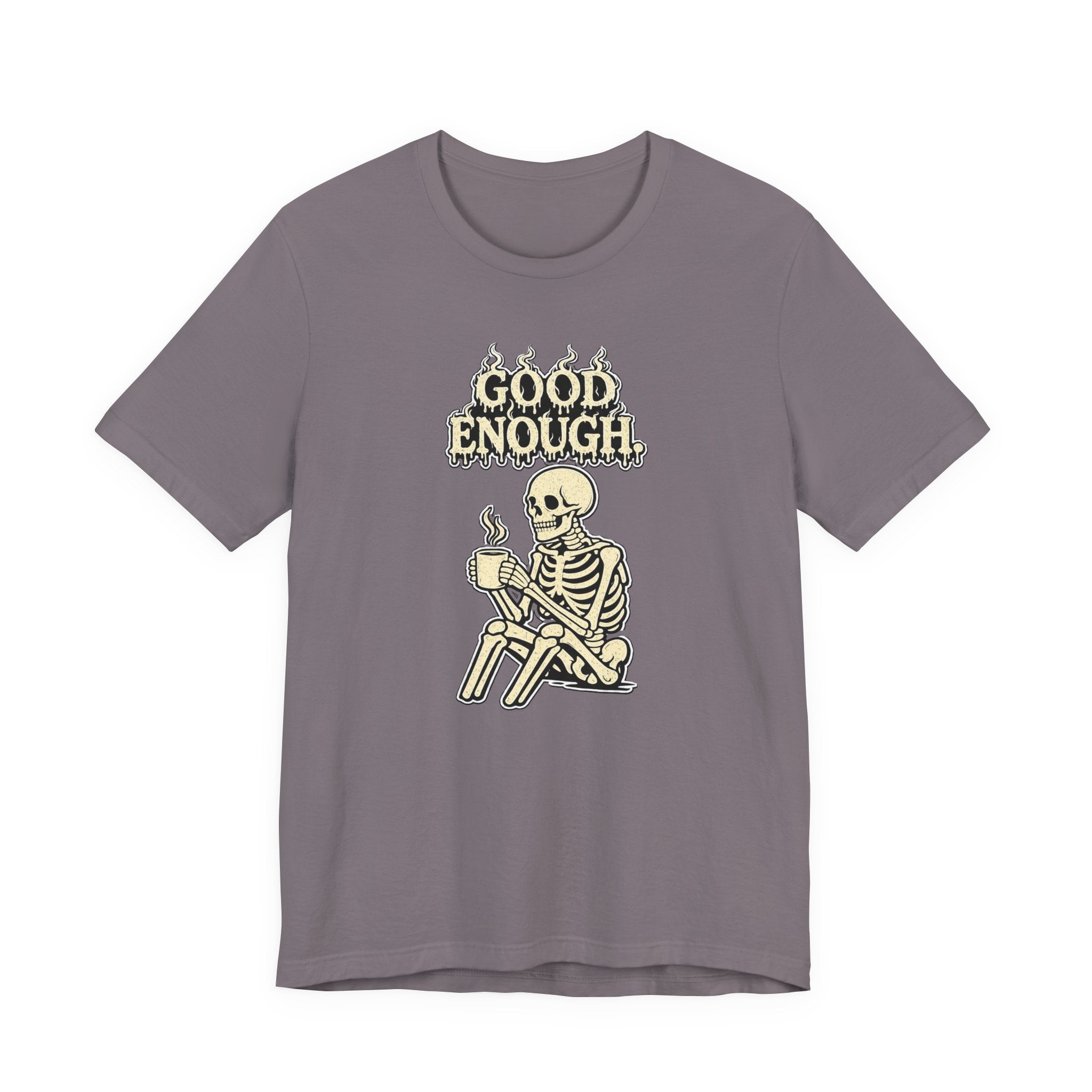 Good Enough T‑Shirt