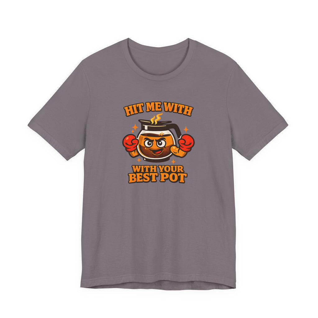 Best Pot T-Shirt