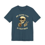 My Blood Type is Cold Brew T-Shirt