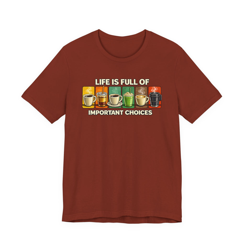 Important Choices T-Shirt