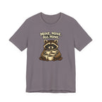 Mine, Mine, All Mine T-Shirt