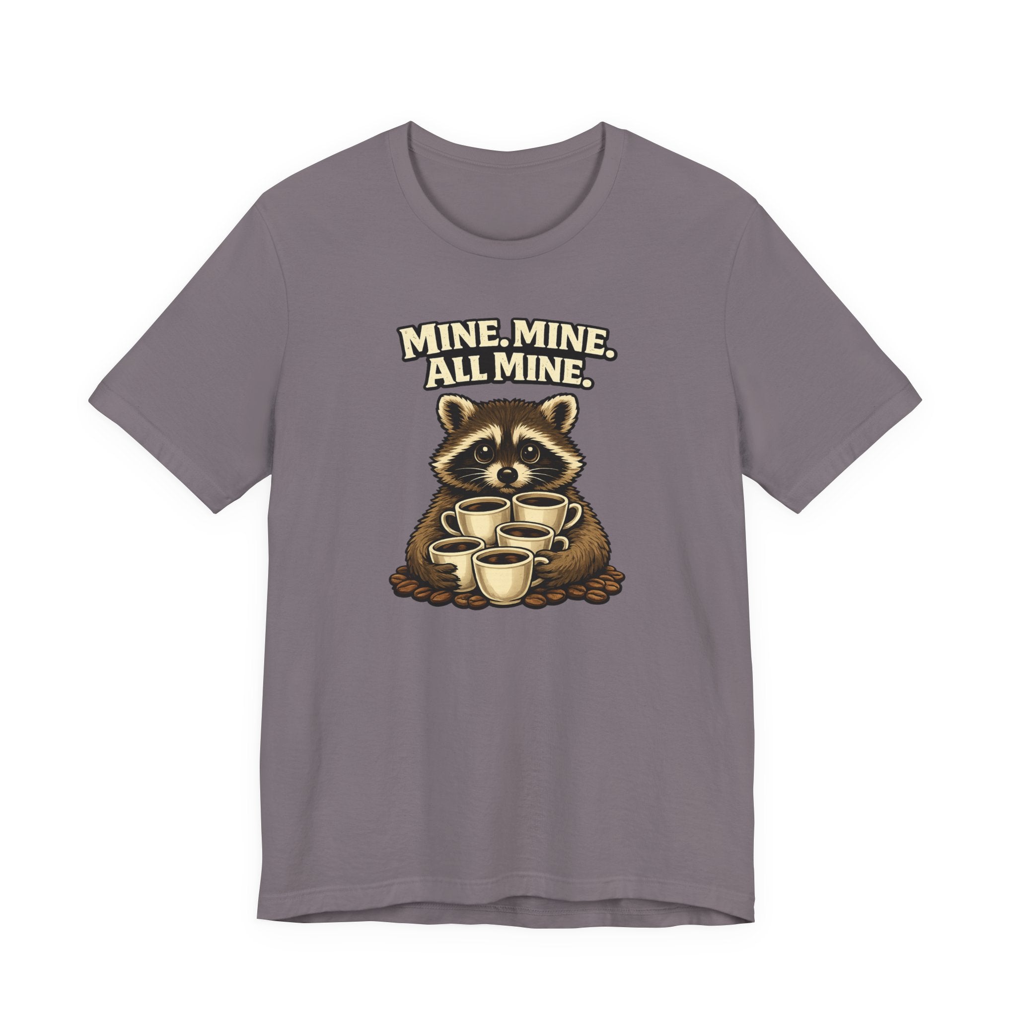 Mine, Mine, All Mine T-Shirt