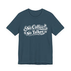 No Coffee, No Talkee T-Shirt
