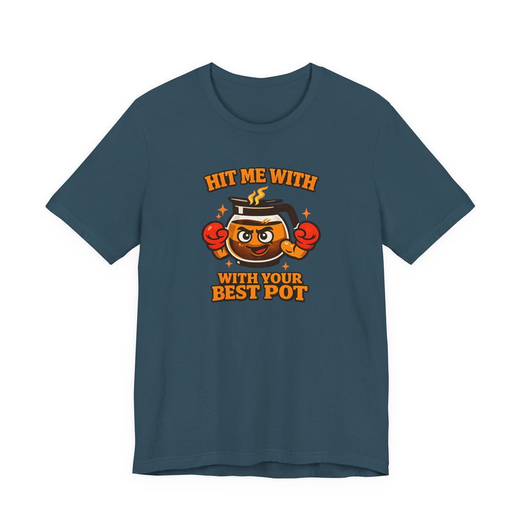 Best Pot T-Shirt