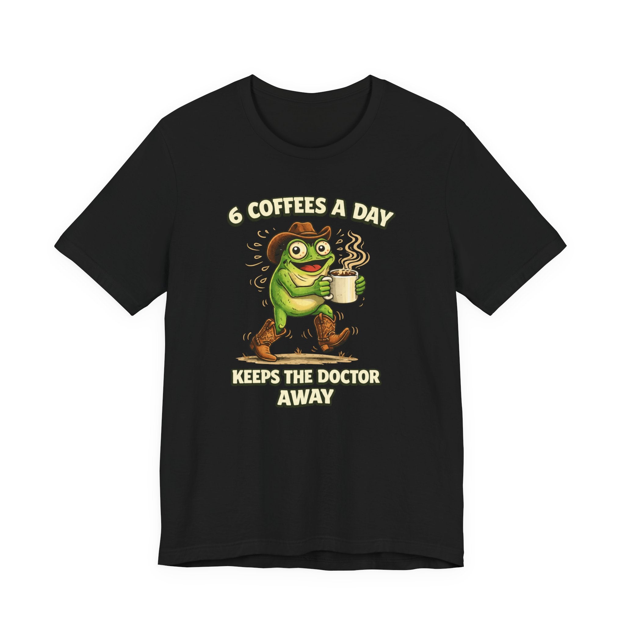 6 Coffees A Day T-Shirt
