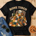Bone Tired T-Shirt