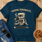 Loading Personality T-Shirt