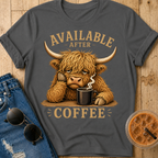 Available After Coffee T-Shirt