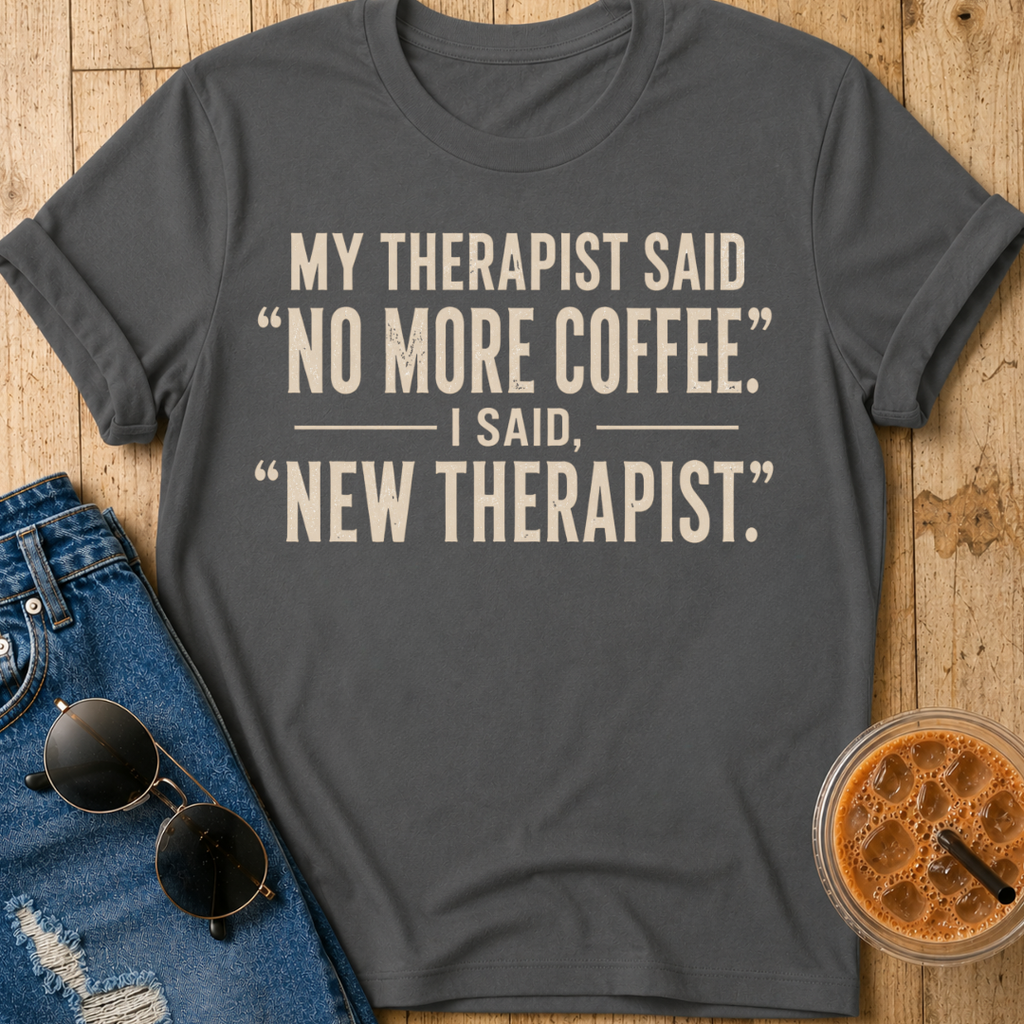 New Therapist T-Shirt