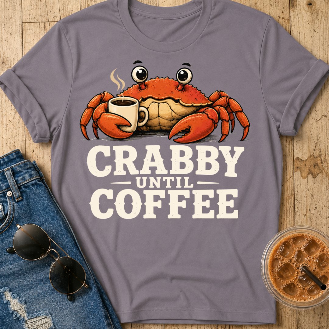Crabby Until Coffee T-Shirt