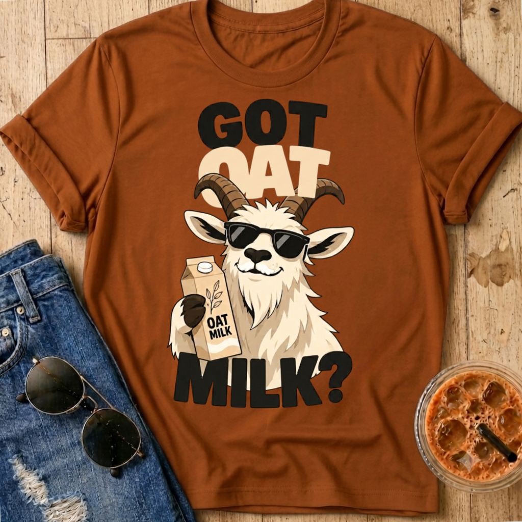 Got Oat Milk? T-Shirt