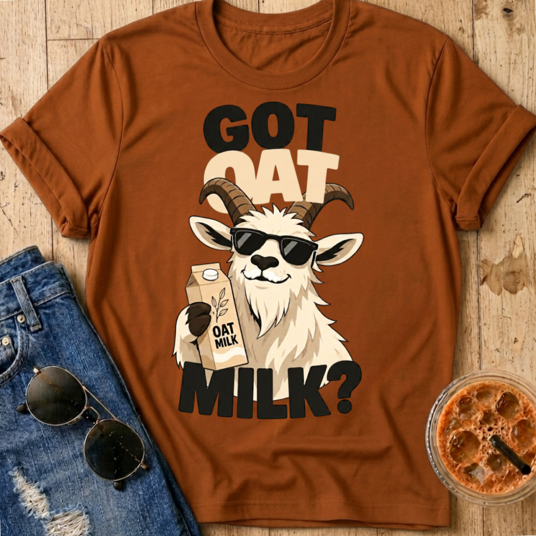Got Oat Milk? T-Shirt