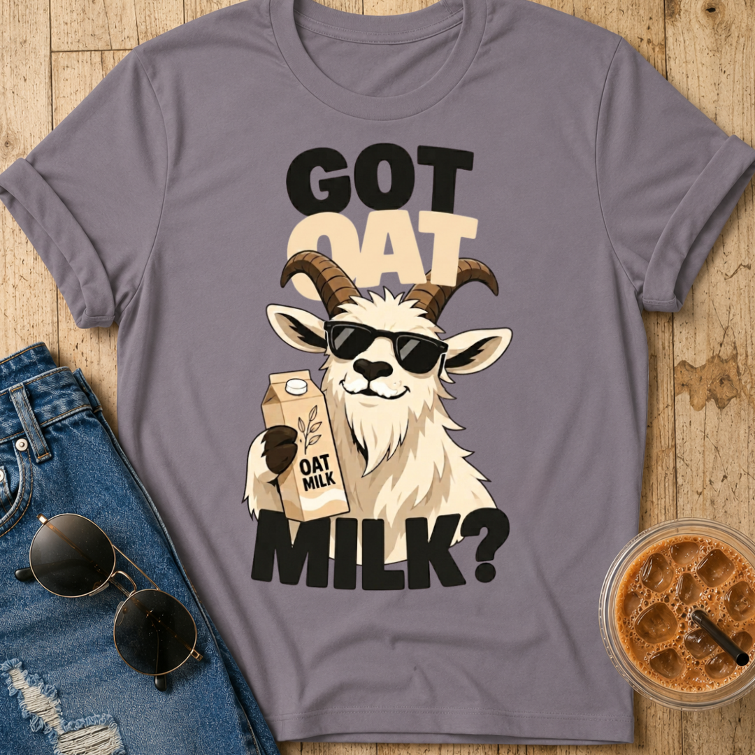 Got Oat Milk? T-Shirt