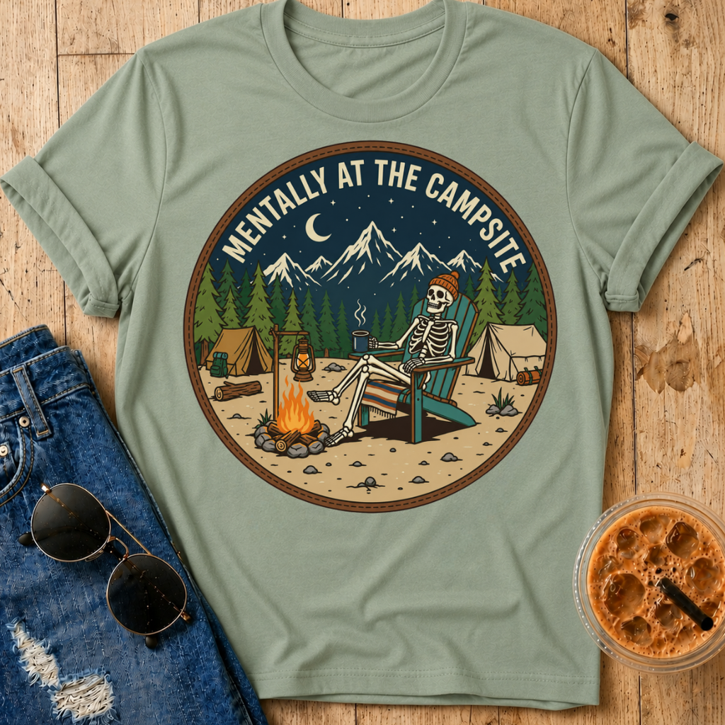 Mentally at the Campsite T-Shirt